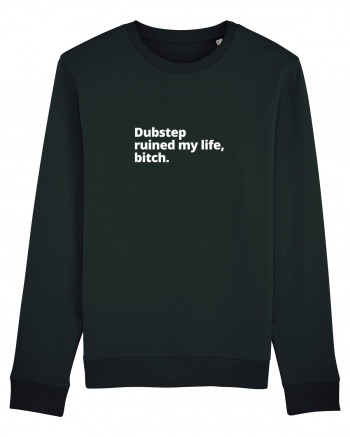 Dubstep Ruined My Life, Bitch (simple version)  Black
