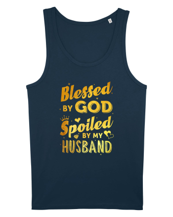 Blessed by God Spoiled by my Husband Navy