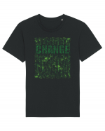 Change - Pentru fanii Matrix Tricou mânecă scurtă Unisex Rocker