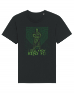 I still know kung fu - Pentru fanii Matrix Tricou mânecă scurtă Unisex Rocker