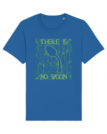 There is no spoon - Pentru fanii Matrix Royal Blue