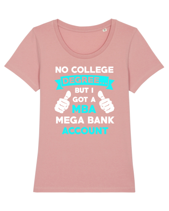 NO COLLEGE DEGREE Canyon Pink