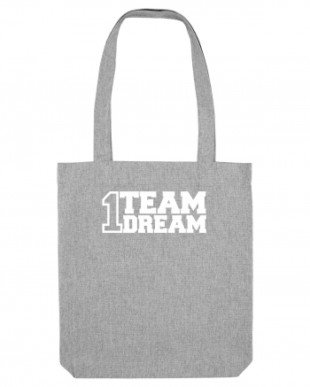 ONE TEAM ONE DREAM Heather Grey