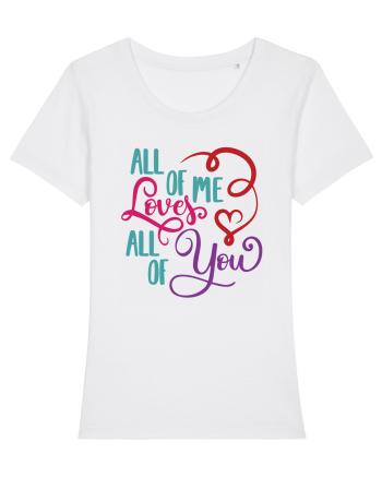All of me Loves All of You White