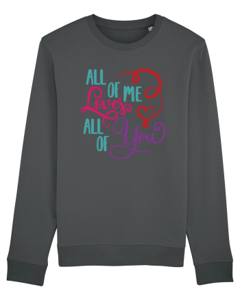All of me Loves All of You Anthracite