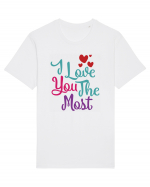 I Love You the Most Tricou mânecă scurtă Unisex Rocker