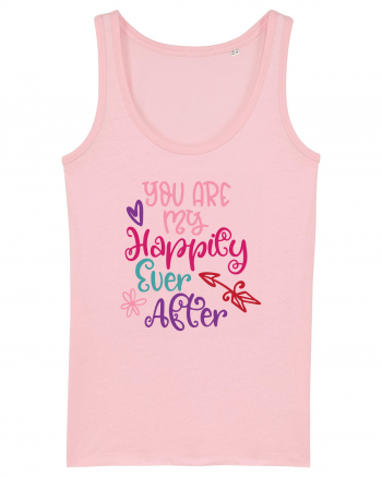 You are my Happily Ever After Cotton Pink