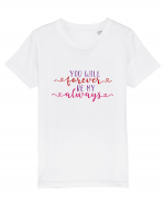 You will Forever be my Always Tricou mânecă scurtă  Copii Mini Creator