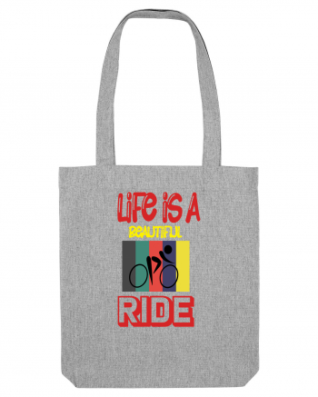 Life Is A Beautiful Ride Heather Grey