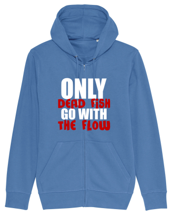 Only Dead Fish Go With The Flow Bright Blue
