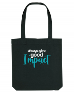 Always Give Good Impact Sacoșă textilă