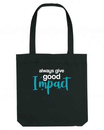 Always Give Good Impact Black