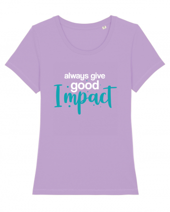 Always Give Good Impact Lavender Dawn