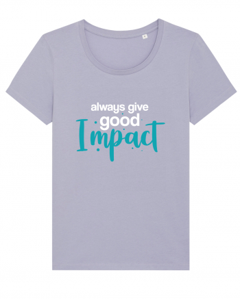 Always Give Good Impact Lavender