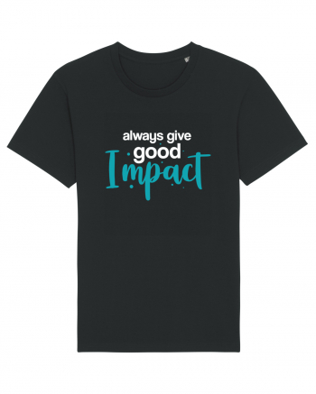 Always Give Good Impact Black