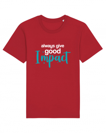 Always Give Good Impact Red