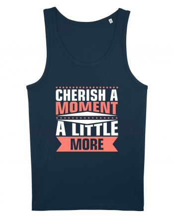 Cherish A Moment A Little More Navy