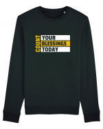 Count Your Blessings Today Bluză mânecă lungă Unisex Rise