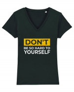 Don't Be So Hard To Yourself Tricou mânecă scurtă guler V Damă Evoker