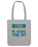 Find Happiness In What You Do Sacoșă textilă