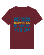 Find Happiness In What You Do Tricou mânecă scurtă  Copii Mini Creator