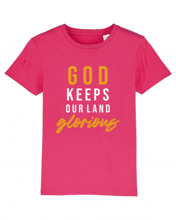 God Keeps Our Land Glorious Raspberry