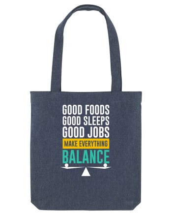 Good Foods Good Sleeps Good Jobs Make Everything Balance Midnight Blue