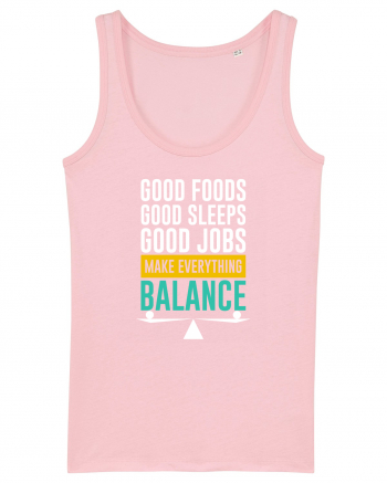 Good Foods Good Sleeps Good Jobs Make Everything Balance Cotton Pink