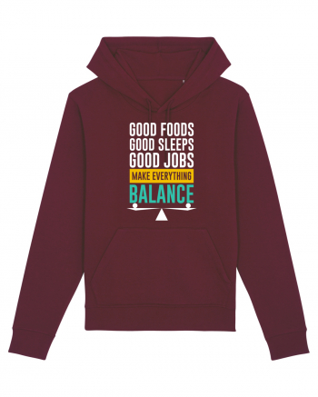 Good Foods Good Sleeps Good Jobs Make Everything Balance Burgundy