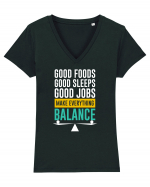 Good Foods Good Sleeps Good Jobs Make Everything Balance Tricou mânecă scurtă guler V Damă Evoker