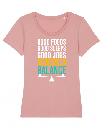 Good Foods Good Sleeps Good Jobs Make Everything Balance Canyon Pink