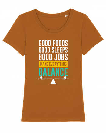 Good Foods Good Sleeps Good Jobs Make Everything Balance Roasted Orange