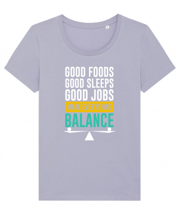 Good Foods Good Sleeps Good Jobs Make Everything Balance Lavender