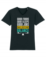 Good Foods Good Sleeps Good Jobs Make Everything Balance Tricou mânecă scurtă guler V Bărbat Presenter