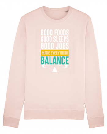 Good Foods Good Sleeps Good Jobs Make Everything Balance Candy Pink