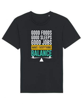 Good Foods Good Sleeps Good Jobs Make Everything Balance Black