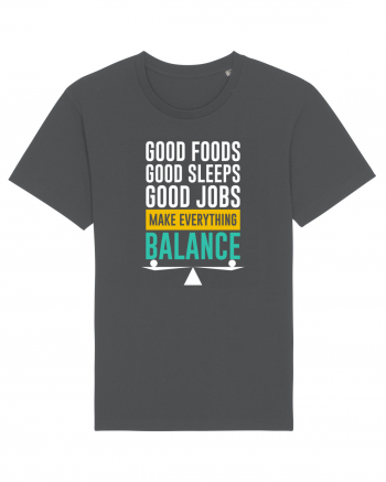 Good Foods Good Sleeps Good Jobs Make Everything Balance Anthracite