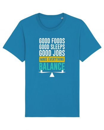 Good Foods Good Sleeps Good Jobs Make Everything Balance Azur