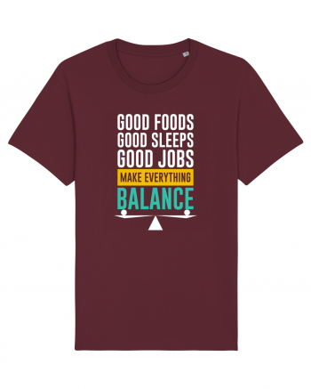 Good Foods Good Sleeps Good Jobs Make Everything Balance Burgundy