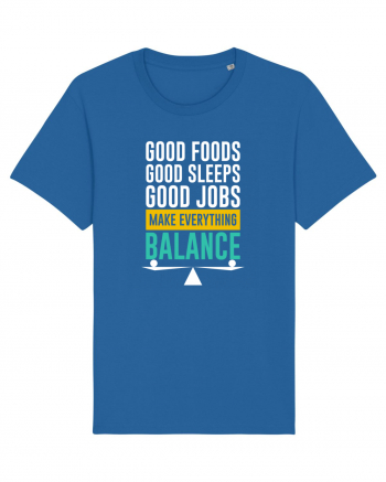 Good Foods Good Sleeps Good Jobs Make Everything Balance Royal Blue