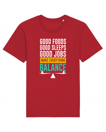 Good Foods Good Sleeps Good Jobs Make Everything Balance Red