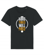 Hard Time Will Pass Tricou mânecă scurtă Unisex Rocker