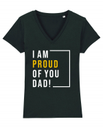 I Am Proud Of You Dad Tricou mânecă scurtă guler V Damă Evoker