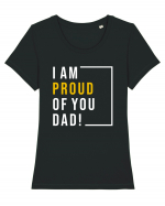 I Am Proud Of You Dad Tricou mânecă scurtă guler larg fitted Damă Expresser