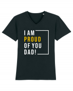 I Am Proud Of You Dad Tricou mânecă scurtă guler V Bărbat Presenter