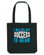 I Believe My Success Is Near Sacoșă textilă