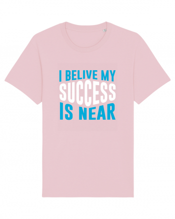 I Believe My Success Is Near Cotton Pink