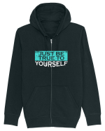 Just Be True To Yourself Hanorac cu fermoar Unisex Connector