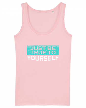 Just Be True To Yourself Cotton Pink