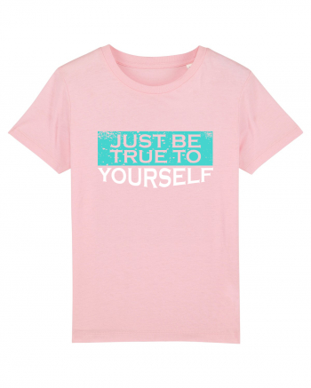 Just Be True To Yourself Cotton Pink